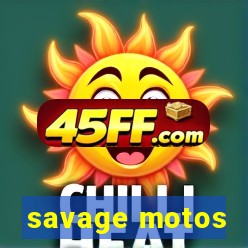 savage motos